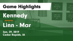 Kennedy  vs Linn - Mar  Game Highlights - Jan. 29, 2019