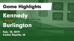 Kennedy  vs Burlington  Game Highlights - Feb. 18, 2019