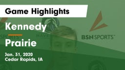 Kennedy  vs Prairie  Game Highlights - Jan. 31, 2020