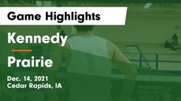 Kennedy  vs Prairie  Game Highlights - Dec. 14, 2021