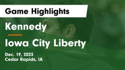 Kennedy  vs Iowa City Liberty  Game Highlights - Dec. 19, 2023