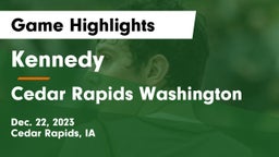 Kennedy  vs Cedar Rapids Washington  Game Highlights - Dec. 22, 2023