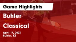 Buhler  vs Classical Game Highlights - April 17, 2023
