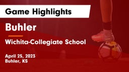 Buhler  vs Wichita-Collegiate School  Game Highlights - April 25, 2023