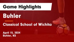 Buhler  vs Classical School of Wichita Game Highlights - April 15, 2024