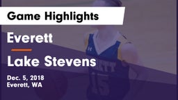 Everett  vs Lake Stevens  Game Highlights - Dec. 5, 2018