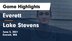 Everett  vs Lake Stevens Game Highlights - June 5, 2021