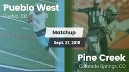 Matchup: Pueblo West High vs. Pine Creek  2019
