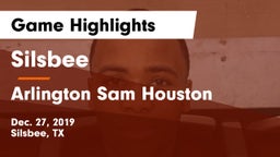 Silsbee  vs Arlington Sam Houston Game Highlights - Dec. 27, 2019