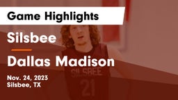 Silsbee  vs Dallas Madison  Game Highlights - Nov. 24, 2023