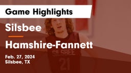 Silsbee  vs Hamshire-Fannett  Game Highlights - Feb. 27, 2024