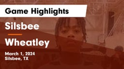 Silsbee  vs Wheatley  Game Highlights - March 1, 2024
