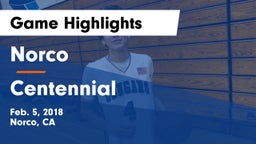 Norco  vs Centennial  Game Highlights - Feb. 5, 2018