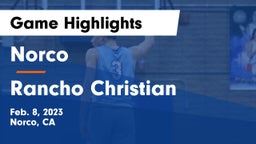 Norco  vs Rancho Christian  Game Highlights - Feb. 8, 2023