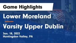 Lower Moreland  vs Varsity Upper Dublin Game Highlights - Jan. 18, 2022