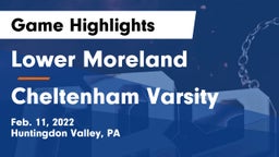 Lower Moreland  vs Cheltenham Varsity Game Highlights - Feb. 11, 2022
