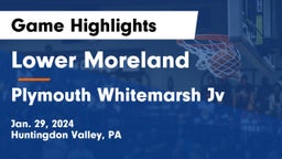 Lower Moreland  vs Plymouth Whitemarsh Jv Game Highlights - Jan. 29, 2024