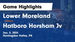 Lower Moreland  vs Hatboro Horsham Jv Game Highlights - Jan. 5, 2024