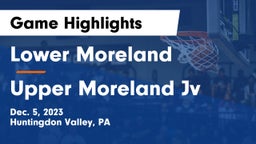 Lower Moreland  vs Upper Moreland Jv Game Highlights - Dec. 5, 2023