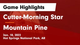 Cutter-Morning Star  vs Mountain Pine  Game Highlights - Jan. 18, 2022