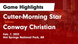Cutter-Morning Star  vs Conway Christian  Game Highlights - Feb. 7, 2023