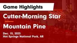 Cutter-Morning Star  vs Mountain Pine  Game Highlights - Dec. 15, 2023