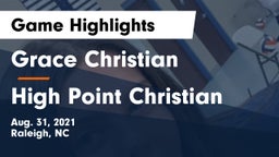 Grace Christian  vs High Point Christian Game Highlights - Aug. 31, 2021