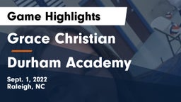 Grace Christian  vs Durham Academy Game Highlights - Sept. 1, 2022