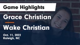Grace Christian  vs Wake Christian Game Highlights - Oct. 11, 2022