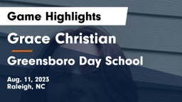 Grace Christian  vs Greensboro Day School Game Highlights - Aug. 11, 2023