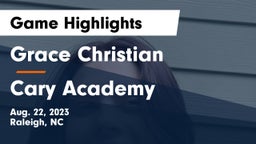 Grace Christian  vs Cary Academy Game Highlights - Aug. 22, 2023