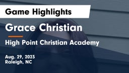 Grace Christian  vs High Point Christian Academy  Game Highlights - Aug. 29, 2023