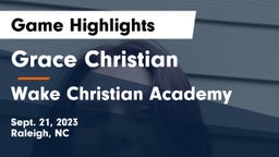 Grace Christian  vs Wake Christian Academy  Game Highlights - Sept. 21, 2023