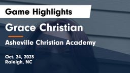 Grace Christian  vs Asheville Christian Academy Game Highlights - Oct. 24, 2023