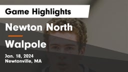 Newton North  vs Walpole  Game Highlights - Jan. 18, 2024