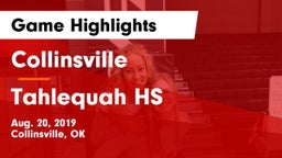 Collinsville  vs Tahlequah HS Game Highlights - Aug. 20, 2019