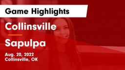 Collinsville  vs Sapulpa  Game Highlights - Aug. 20, 2022