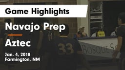 Navajo Prep  vs Aztec  Game Highlights - Jan. 4, 2018