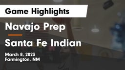 Navajo Prep  vs Santa Fe Indian  Game Highlights - March 8, 2023