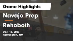 Navajo Prep  vs Rehoboth Game Highlights - Dec. 16, 2023