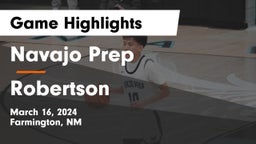Navajo Prep  vs Robertson  Game Highlights - March 16, 2024