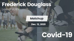 Matchup: Frederick Douglass vs. Covid-19 2020