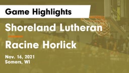 Shoreland Lutheran  vs Racine Horlick Game Highlights - Nov. 16, 2021