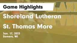 Shoreland Lutheran  vs St. Thomas More  Game Highlights - Jan. 17, 2023