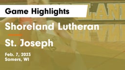 Shoreland Lutheran  vs St. Joseph  Game Highlights - Feb. 7, 2023