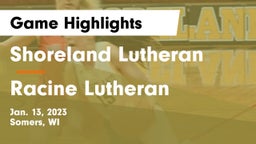 Shoreland Lutheran  vs Racine Lutheran  Game Highlights - Jan. 13, 2023