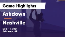 Ashdown  vs Nashville  Game Highlights - Dec. 11, 2021