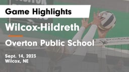 Wilcox-Hildreth  vs Overton Public School Game Highlights - Sept. 14, 2023