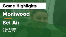 Montwood  vs Bel Air  Game Highlights - Nov. 2, 2018