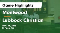 Montwood  vs Lubbock Christian Game Highlights - Nov. 26, 2018